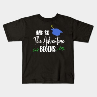 And So The Adventure Begins Graduation Kids T-Shirt